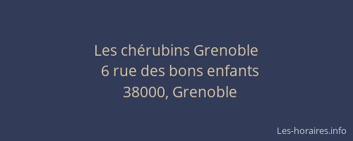 Les chérubins Grenoble