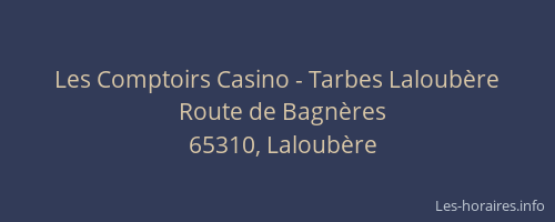 Les Comptoirs Casino - Tarbes Laloubère