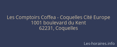 Les Comptoirs Coffea - Coquelles Cité Europe