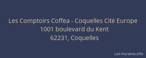 Les Comptoirs Coffea - Coquelles Cité Europe