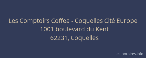 Les Comptoirs Coffea - Coquelles Cit&eacute; Europe