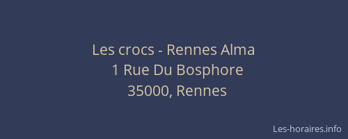 Les crocs - Rennes Alma