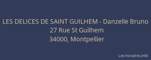 LES DELICES DE SAINT GUILHEM - Danzelle Bruno