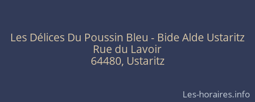 Les Délices Du Poussin Bleu - Bide Alde Ustaritz