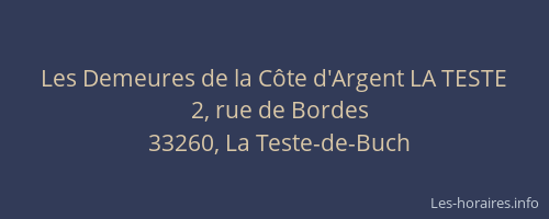 Les Demeures de la C&ocirc;te d'Argent LA TESTE