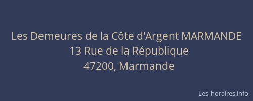 Les Demeures de la C&ocirc;te d'Argent MARMANDE