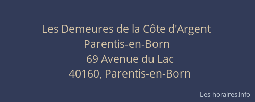 Les Demeures de la C&ocirc;te d'Argent   Parentis-en-Born