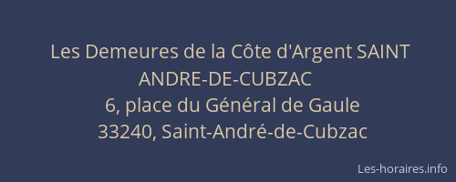 Les Demeures de la C&ocirc;te d'Argent SAINT ANDRE-DE-CUBZAC