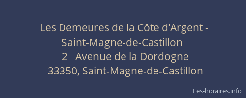Les Demeures de la Côte d'Argent - Saint-Magne-de-Castillon