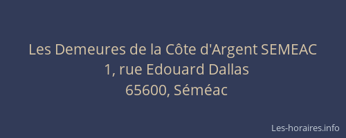 Les Demeures de la C&ocirc;te d'Argent SEMEAC