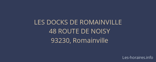 LES DOCKS DE ROMAINVILLE