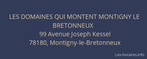 LES DOMAINES QUI MONTENT MONTIGNY LE BRETONNEUX