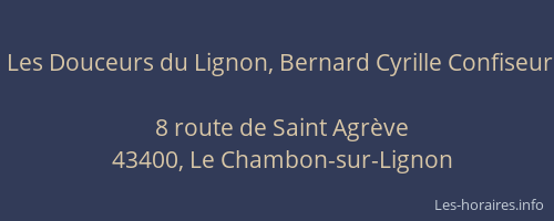 Les Douceurs du Lignon, Bernard Cyrille Confiseur