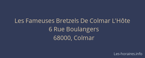 Les Fameuses Bretzels De Colmar L'Hôte