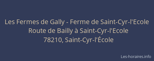 Les Fermes de Gally - Ferme de Saint-Cyr-l'Ecole