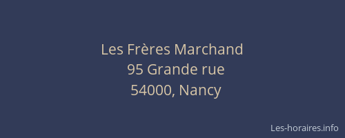 Les Frères Marchand