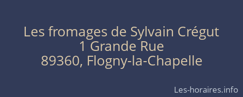 Les fromages de Sylvain Cr&eacute;gut
