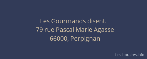 Les Gourmands disent.
