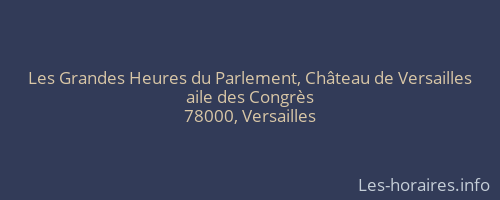 Les Grandes Heures du Parlement, Château de Versailles