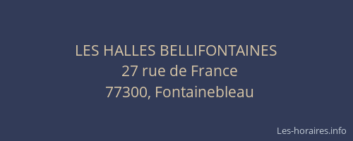 LES HALLES BELLIFONTAINES