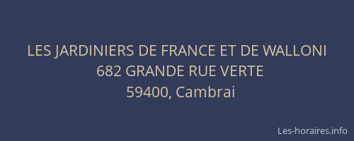 LES JARDINIERS DE FRANCE ET DE WALLONI