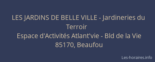 LES JARDINS DE BELLE VILLE - Jardineries du Terroir