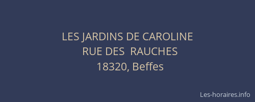 LES JARDINS DE CAROLINE