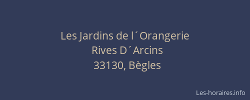 Les Jardins de l&acute;Orangerie