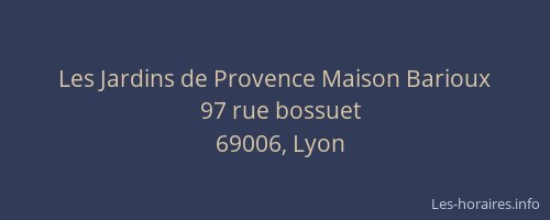 Les Jardins de Provence Maison Barioux