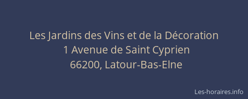Les Jardins des Vins et de la D&eacute;coration