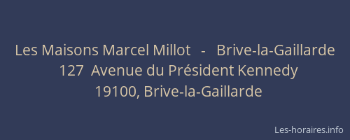 Les Maisons Marcel Millot   -   Brive-la-Gaillarde