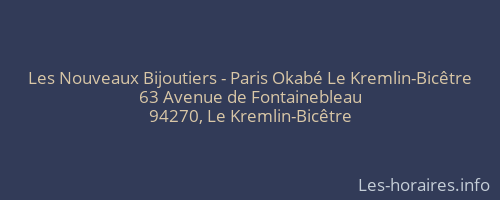 Les Nouveaux Bijoutiers - Paris Okabé Le Kremlin-Bicêtre