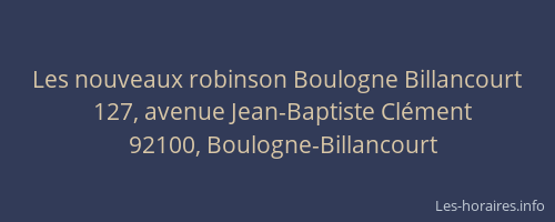 Les nouveaux robinson Boulogne Billancourt