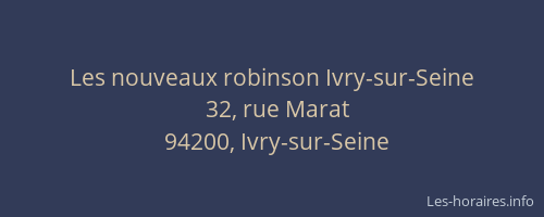 Les nouveaux robinson Ivry-sur-Seine