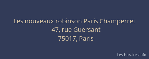 Les nouveaux robinson Paris Champerret