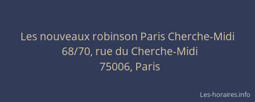 Les nouveaux robinson Paris Cherche-Midi