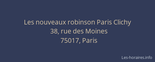 Les nouveaux robinson Paris Clichy