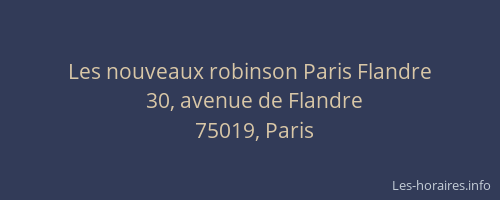 Les nouveaux robinson Paris Flandre