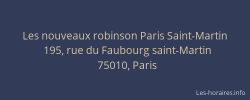 Les nouveaux robinson Paris Saint-Martin