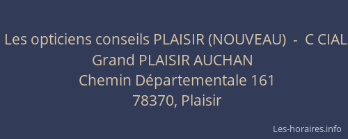 Les opticiens conseils PLAISIR (NOUVEAU)  -  C CIAL Grand PLAISIR AUCHAN