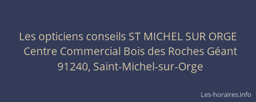 Les opticiens conseils ST MICHEL SUR ORGE