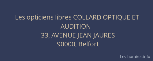 Les opticiens libres COLLARD OPTIQUE ET AUDITION