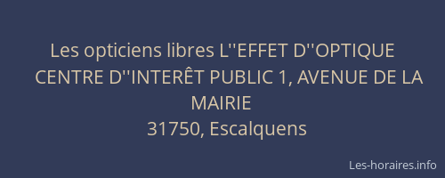 Les opticiens libres L''EFFET D''OPTIQUE