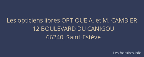 Les opticiens libres OPTIQUE A. et M. CAMBIER