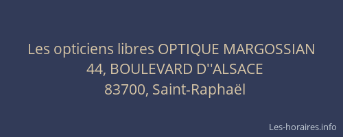 Les opticiens libres OPTIQUE MARGOSSIAN
