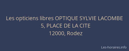 Les opticiens libres OPTIQUE SYLVIE LACOMBE