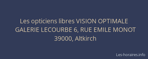 Les opticiens libres VISION OPTIMALE