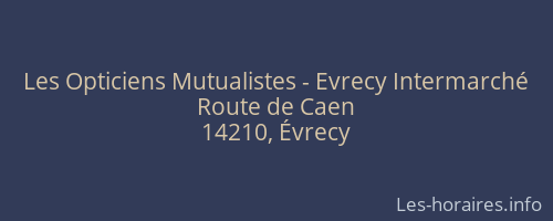 Les Opticiens Mutualistes - Evrecy Intermarché