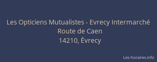 Les Opticiens Mutualistes - Evrecy Intermarché