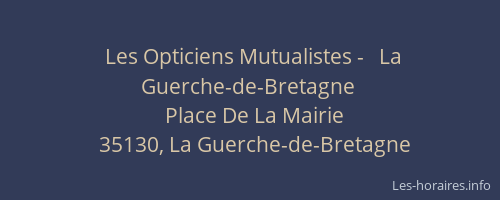 Les Opticiens Mutualistes -   La Guerche-de-Bretagne